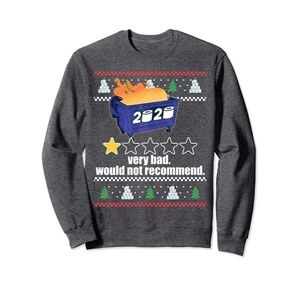 2020 Dumpster Fire - Would Not Recommend Sweater